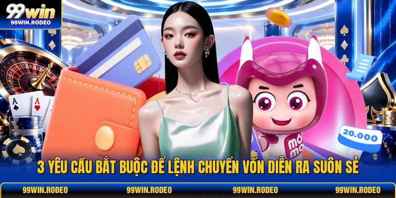 3 yêu cầu bắt buộc để lệnh chuyển vốn diễn ra suôn sẻ 3 yêu cầu bắt buộc để lệnh chuyển vốn diễn ra suôn sẻ
