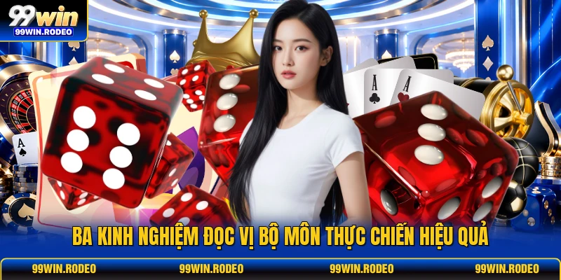 Ba kinh nghiệm đọc vị bộ môn thực chiến hiệu quả Ba kinh nghiệm đọc vị bộ môn thực chiến hiệu quả